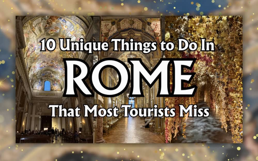 10 UNIQUE Things To Do In ROME