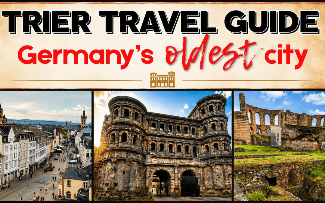 🇩🇪 Trier, Germany Travel Guide: What to See in a Few Hours
